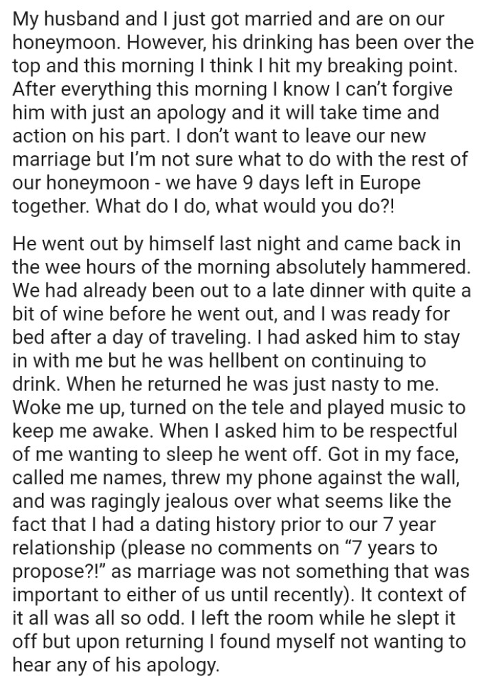 OP's husband went out by himself in the night and came back in the wee hours of the morning absolutely drunk