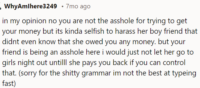 OP is not wrong for wanting her money back, but it's selfish to bother her boyfriend, who may not even know about the debt.