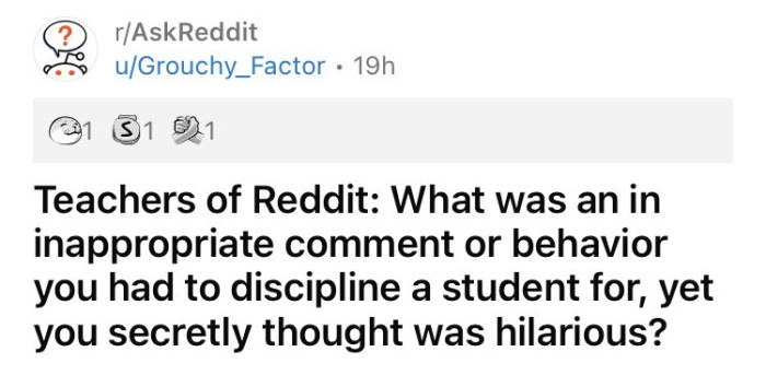 1. Teachers Share Inappropriate and Funny Things Their Students Have Said