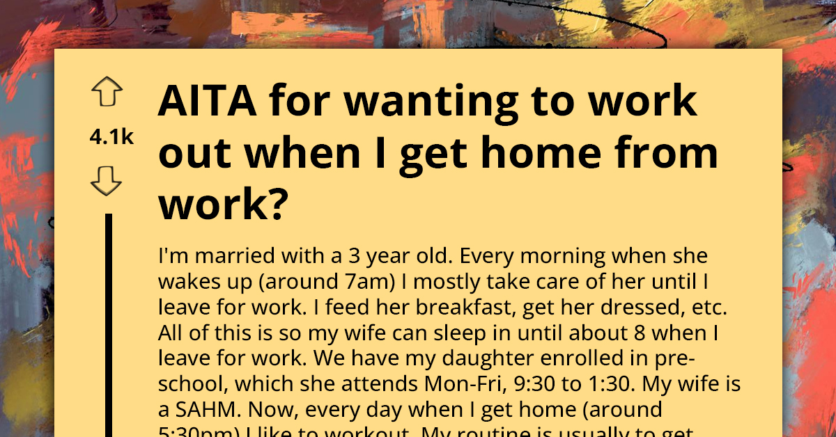 Husband Gets Into Dispute With Wife After Insisting On Wanting To Workout After Work, Says She Has Four Hours Of Alone Time Everyday Already