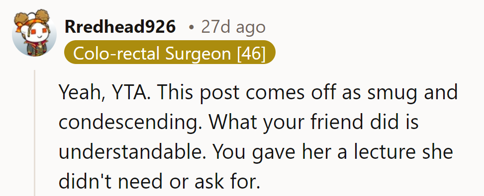 YTA. Smug much? She deserved a cheer, not a lecture.