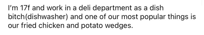 She explained that she works in a deli department washing dishes, and her mom is a regular customer there.
