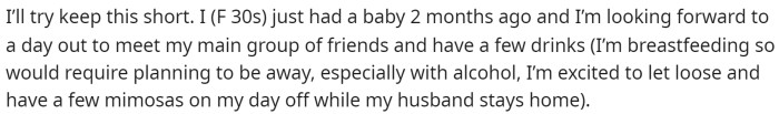 She starts off by telling us how she just had a baby and has been waiting to go out with friends for a drink.