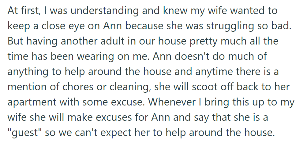 OP begins to get frustrated by Ann's presence, and his wife defends her as a 