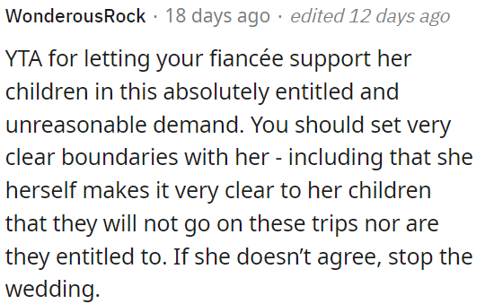 OP's fiancée's children make unreasonable demands.