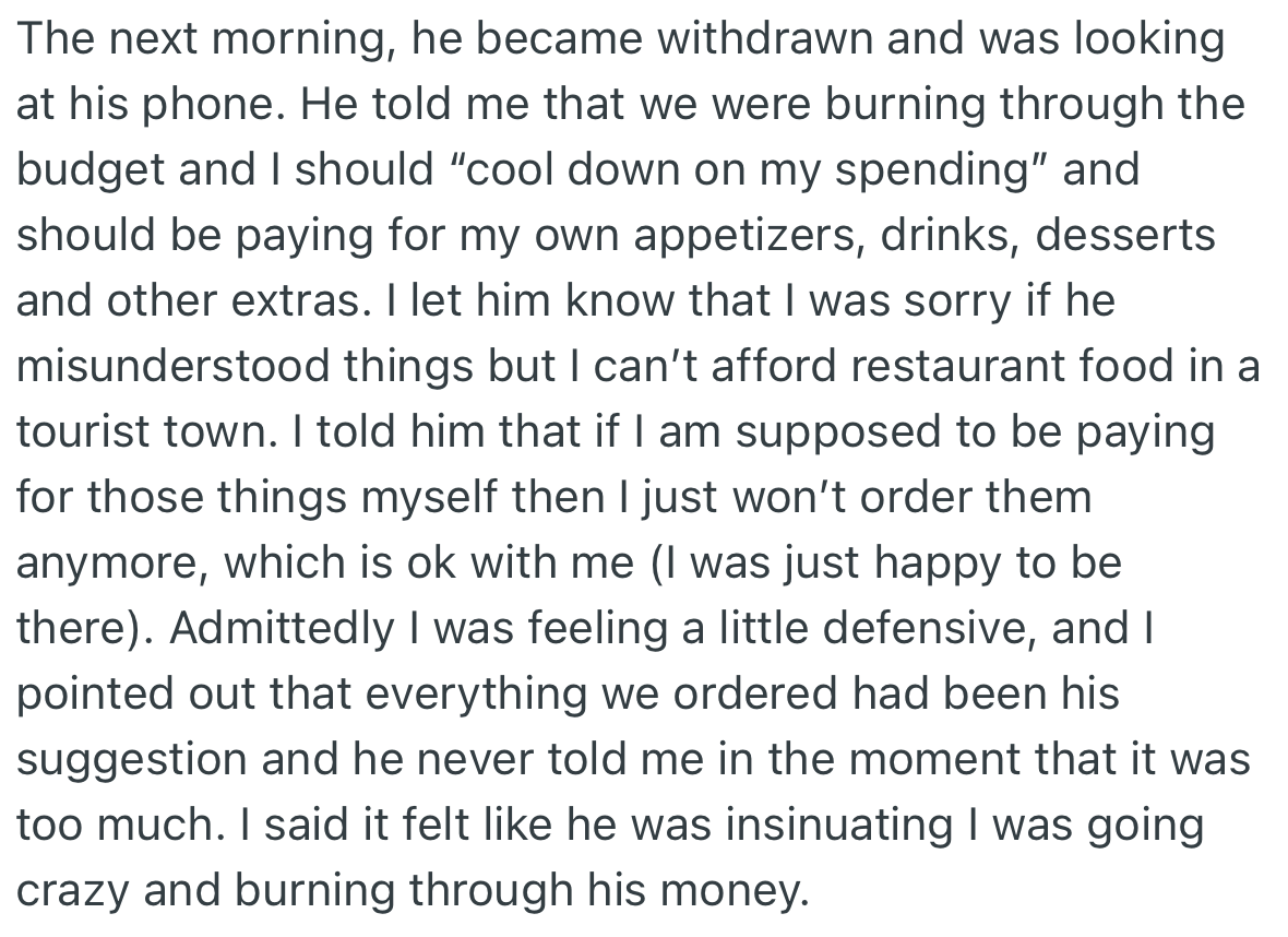 By the next day, OP’s boyfriend was not happy about their spending and advised her to cut down on the things she bought. OP was upset and pointed out that everything was his idea.
