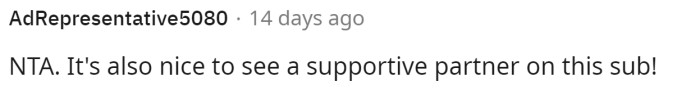 Everyone loves a supportive partner, and Reddit definitely praises a great, supportive partner any day.
