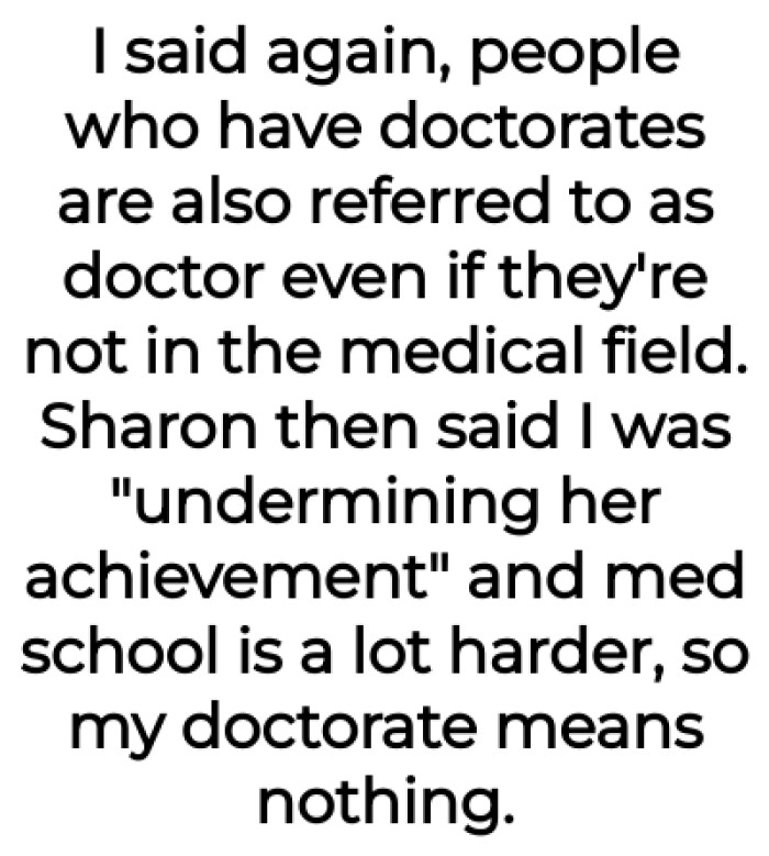 People who have doctorates are referred to as doctor