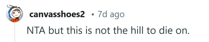 This isn't the hill to die on.