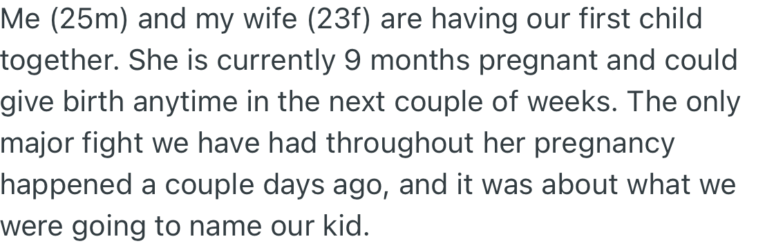 OP and his wife are expecting their first child together. However, they had a major fight recently after they couldn’t agree on a baby name