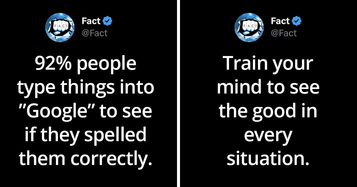40 Intriguing and Sometimes Uncomfortable Truths About Life from the 'Fact' Twitter Page