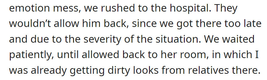 OP's husband was emotional and rushed to the hospital. Together with her husband, OP waited but faced disapproving looks from relatives upon entering the room.