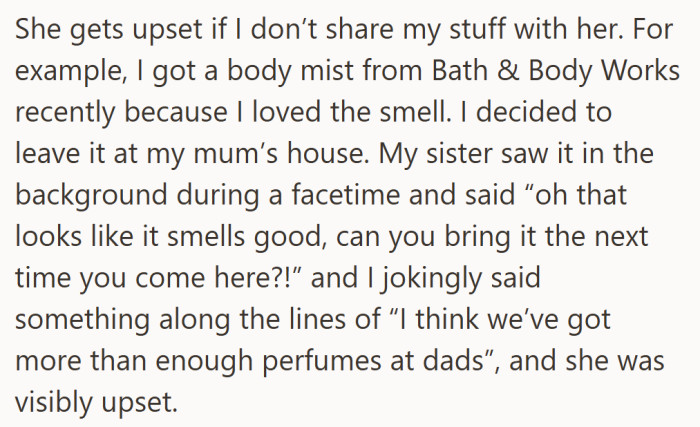 Even a harmless joke about not sharing was enough to hurt her sister’s feelings.