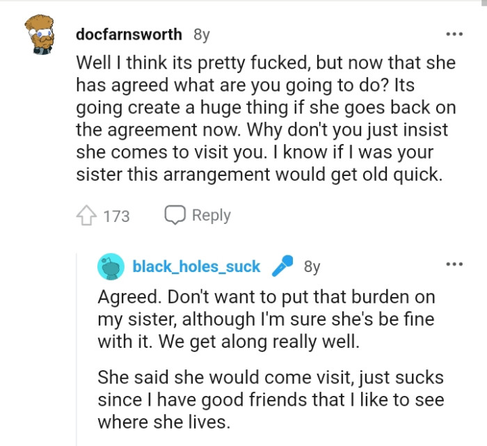 The OP should let her come visit him