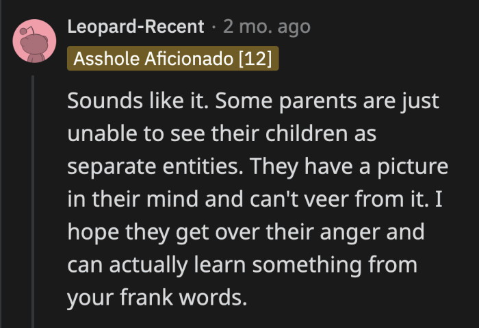It's time for OP's parents to face the reality that their children are growing up into their own individuals.