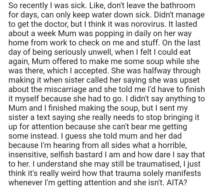 OP accused their sister of always bringing up her miscarriage for attention. Now the entire family is on OP's neck for making such a statement