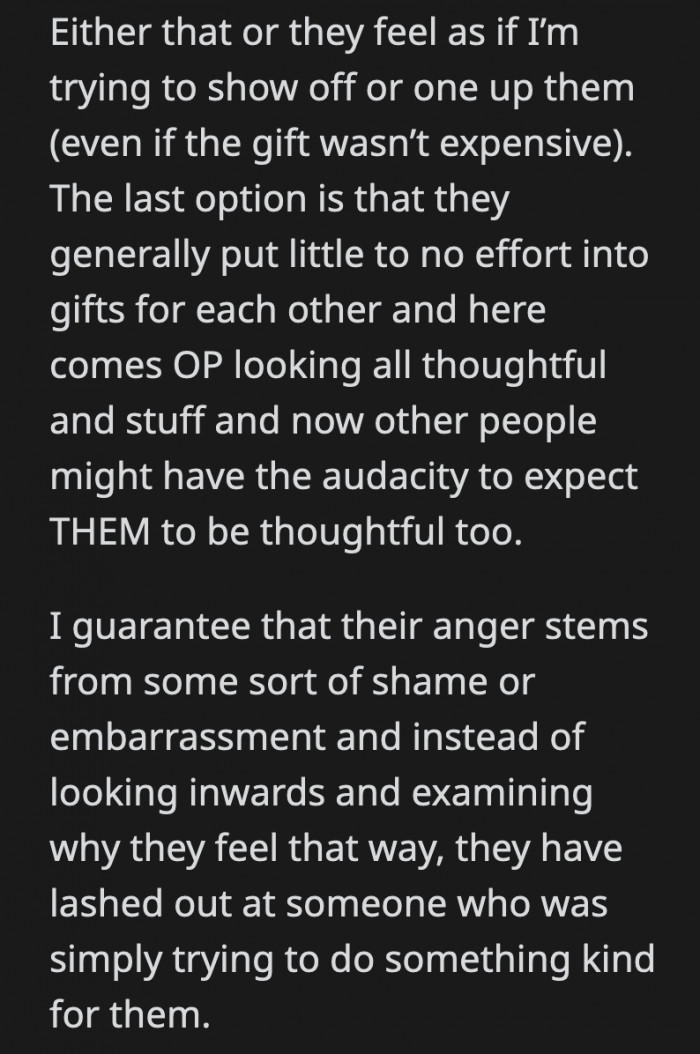 Instead of looking inward and reflecting on why they felt so strongly about some thoughtful gifts, they lashed out at the person who had no ill will towards them.