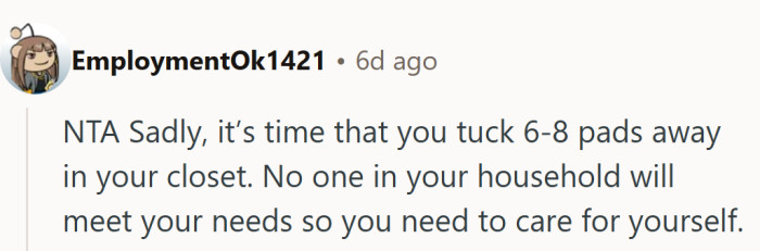 Six to eight pads hidden in the closet — not ideal, but definitely smarter than trusting the communal shelf.