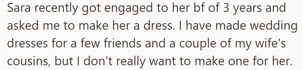 Sara's engaged and wants him to craft her wedding dress, but he's not feeling the love for this project.