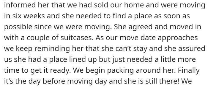 OP let her stay but told her they'd be moving soon and she had to find another place: