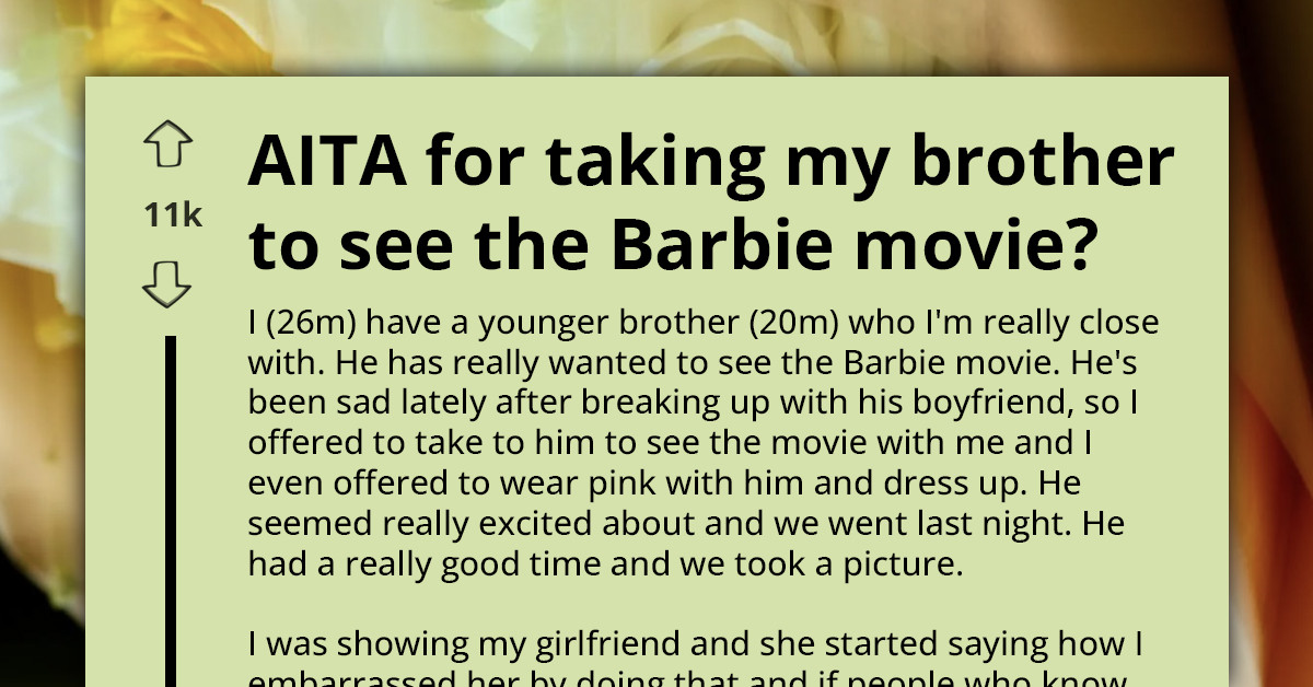 Man Takes His Heartbroken Brother To See The Barbie Movie - And His Girlfriend Walks Out