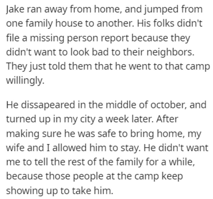 Jake was set to go to a conversion camp, but instead, he ran away from home and sought shelter at OP's house