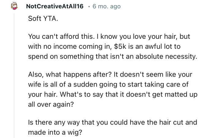 “I Know You Love Your Hair, but With No Income Coming In, $5K Is an Awful Lot to Spend.”