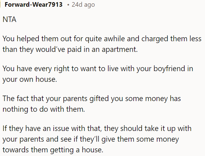 OP assisted them for a long time, and she has the right to live with her boyfriend in her own home.