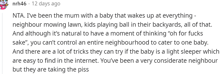 4. You can't control an entire neighborhood to cater to one baby