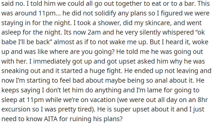 OP became angry when her boyfriend attempted to leave secretly at night, resulting in a major argument.