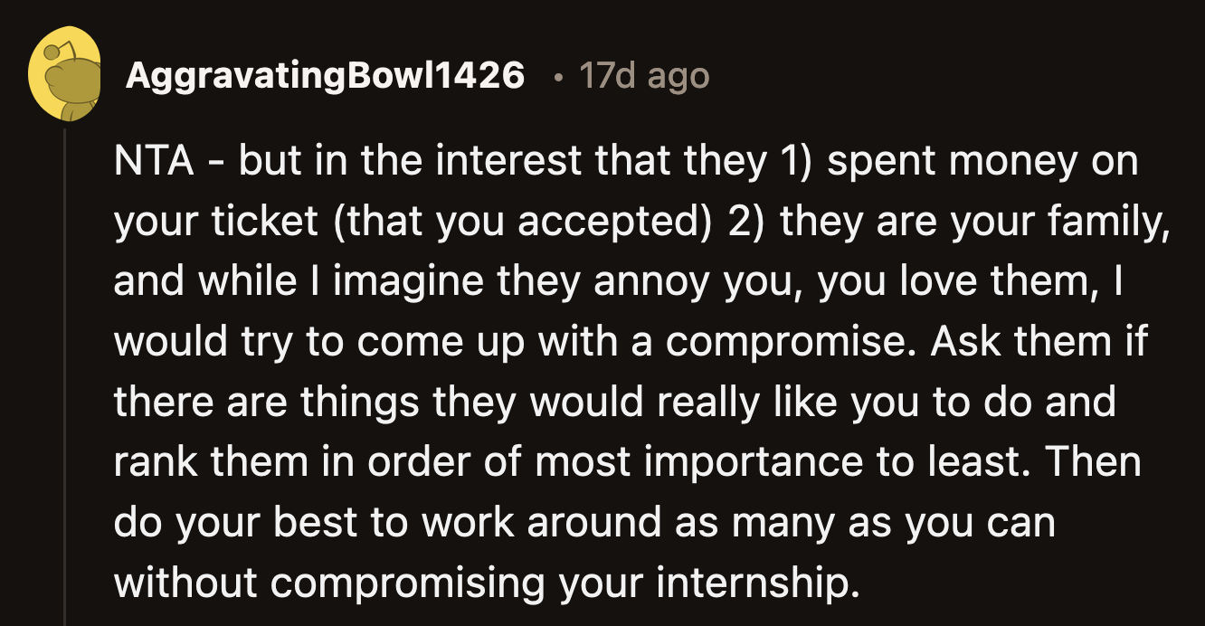 His family should first accept how important this internship is to OP before they even negotiate a compromise.