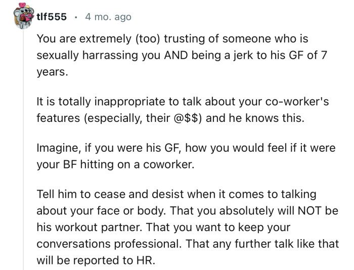 “It’s totally inappropriate to talk about your coworker's features (especially their @$$), and he knows this.”