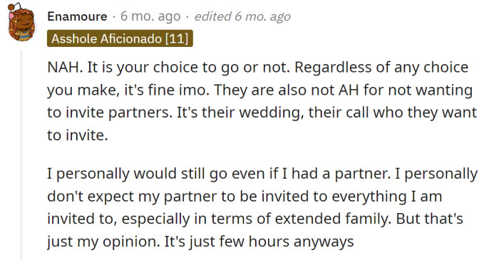 A Redditor told the OP it's their choice to go or not, but the cousin also has the right to choose whom they'll invite.