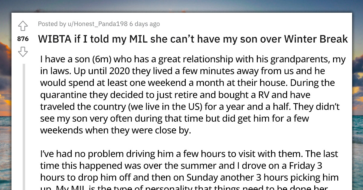 Mom Refuses To Let MIL Have Her Son Over Winter Break Because Of The Long Drive They Have To Take