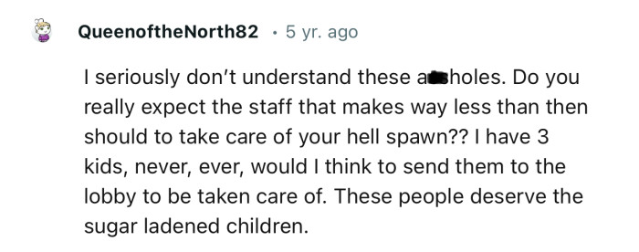 “I Have 3 Kids; Never, Ever Would I Think to Send Them to the Lobby to Be Taken Care Of.”