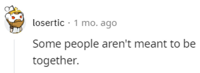 It's just not meant to be