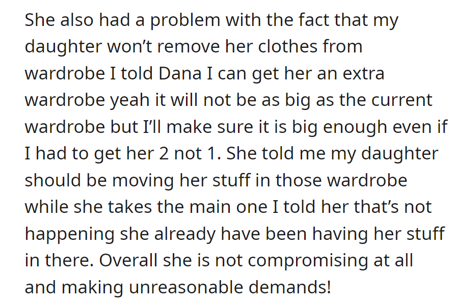 She wants the main wardrobe but won't compromise, making unreasonable demands.