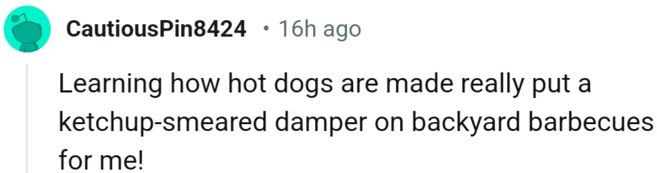 Learning how hot dogs are made really dampened this user's mood