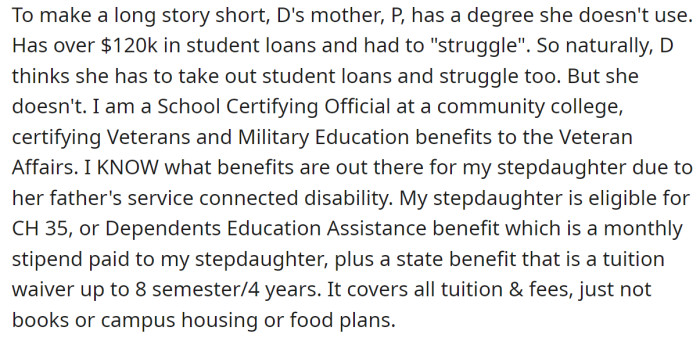 Her stepdaughter thinks she should take a student loan for college, but the OP knows there are benefits she could use: