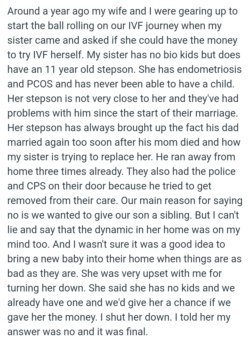 OP's main reason for saying no is that they wanted to give their son a sibling