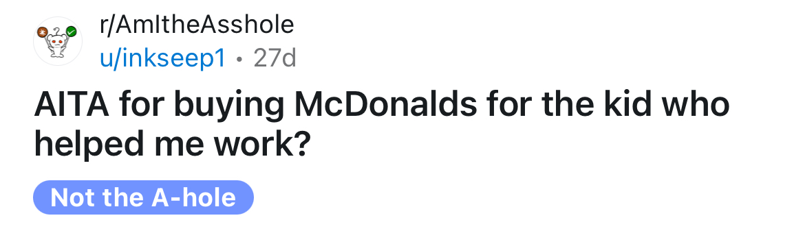 The Redditor asked if he's an a**hole for buying McDonald's for his tenant's child.