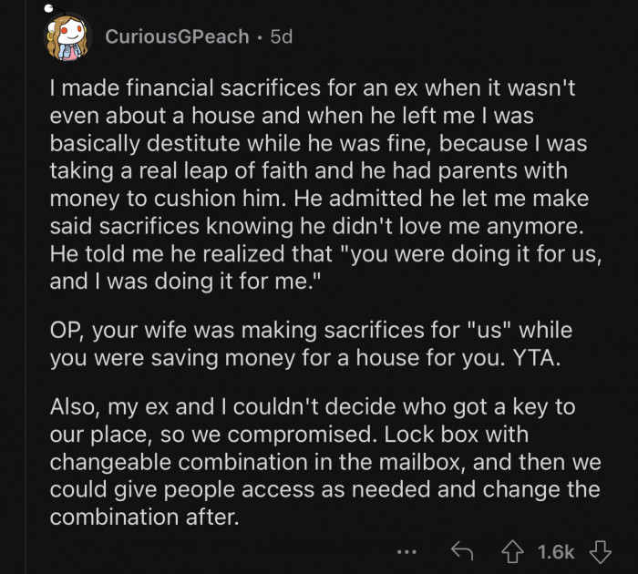 OP never made any sacrifices and did it all for himself.