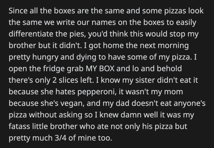 OP was done letting the issue go, so he sprinkled ghost pepper flakes on his pizza in case his brother got a craving to steal food again