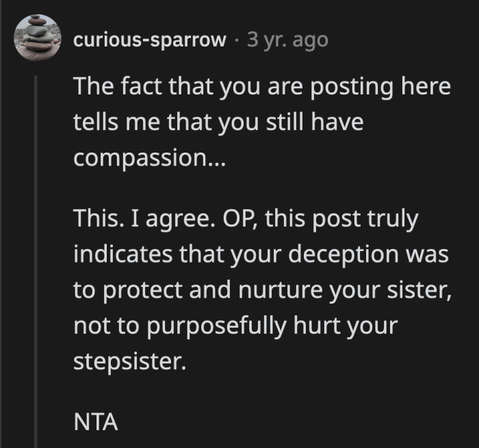 OP did what she needed to do to protect her younger sister. What happened to their stepsister is not OP's fault.