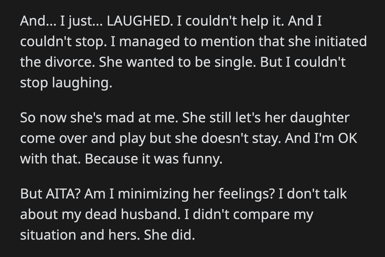 OP wondered if she reacted like a jerk towards her neighbor. Was she dismissive of her friend's experience?