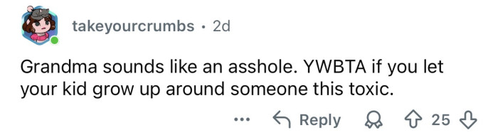 Grandma sounds like an AH.