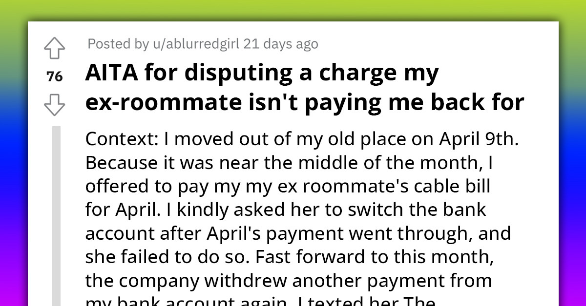 Redditor's "Forgetful" Ex-Roommate Fails to Pay Her for Disputed Cable Bill; She Decides to Take More Drastic Actions