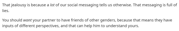 Then they give her a bit of a different perspective to look into when it comes to him having friends of the opposite gender.