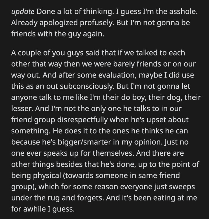 Even when OP is admitting to his mistake, he sounds childish. Someone friend him up before other people take this golden opportunity away!