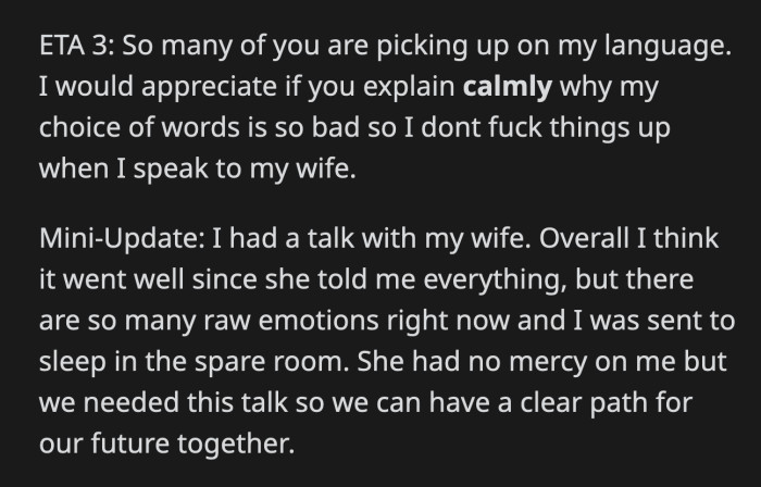 They discussed their issues a little, and OP had to sleep in the spare room to give each other space